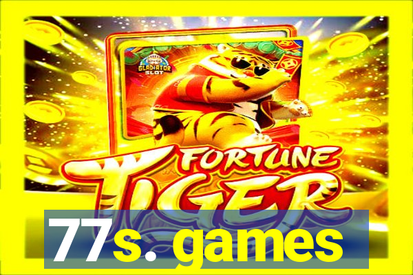 77s. games